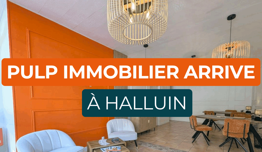 L’esprit Pulp Immobilier est arrivé à Halluin